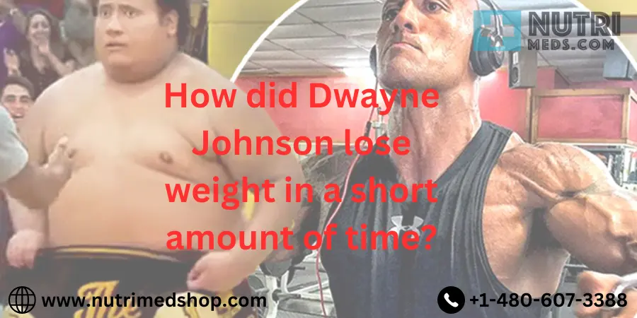How did Dwayne Johnson lose weight in a short amount of time?